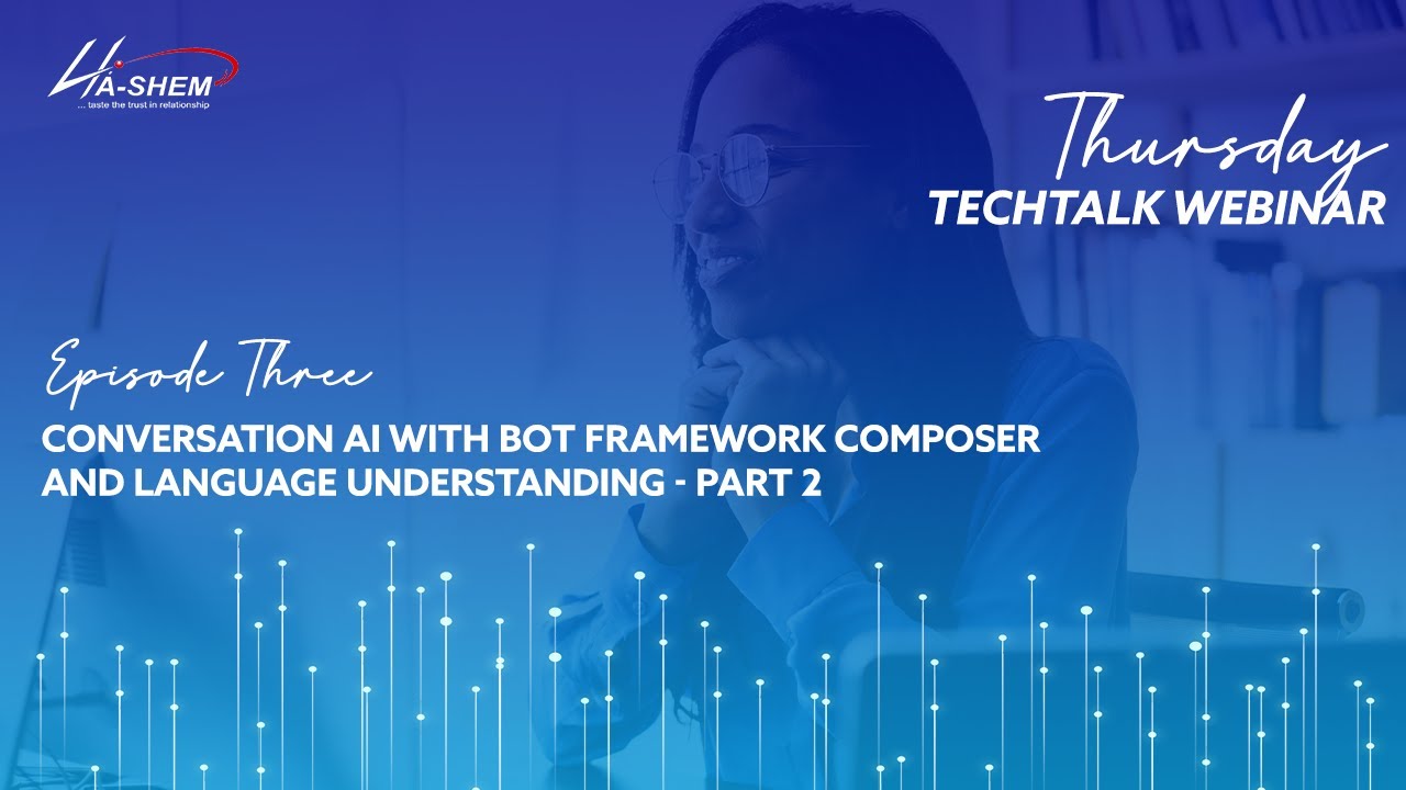Thursday TechTalk #3 | Conversation AI with Bot Framework Composer & Language Understanding - Part 2