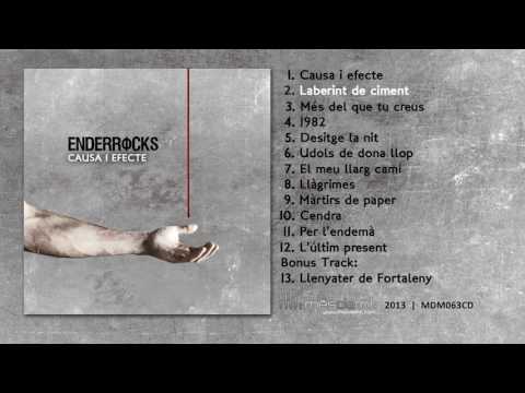 Enderrocks - Causa i efecte
