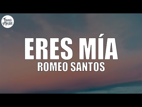 Romeo Santos - Eres Mía (Letra/Lyrics)
