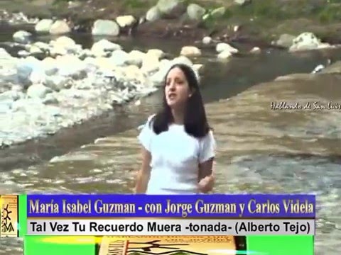 MARÍA ISABEL GUZMAN -TAL VEZ TU RECUERDO MUERA  -tonada- ( Alberto Tejo)