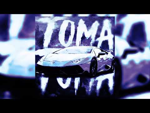 TOMA TOMA ( slowed)