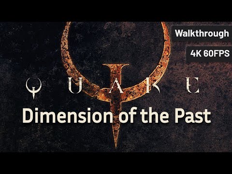 Quake Remastered: Dimension of the Past┆Full Walkthrough┆No Commentary┆4K60FPS