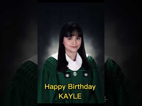 Happy Birthday Kayle
