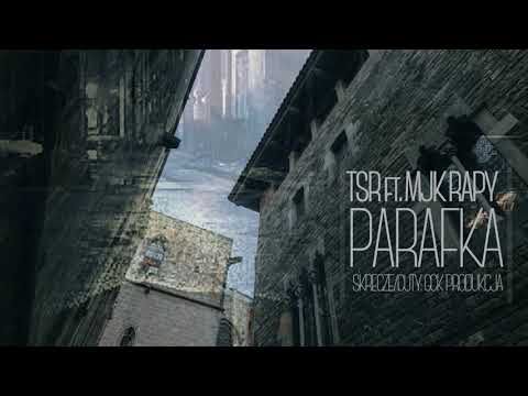 TSR ft. MJK Rapy - Parafka Prod.ŚP.D3YN CUTY: GCK