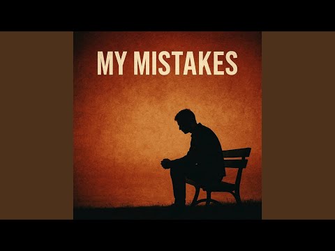 My Mistakes