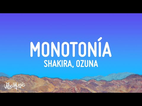Shakira, Ozuna - Monotonía (Letra/Lyrics)