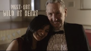 Wild at Heart (Meet+Eat - Episode 6, Series 2)