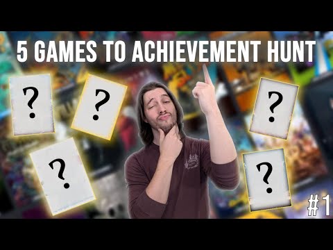 5 Games That I Think You Should Achievement Hunt