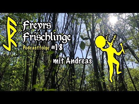 Freyrs Frischlinge  - Folge 18 - Andreas