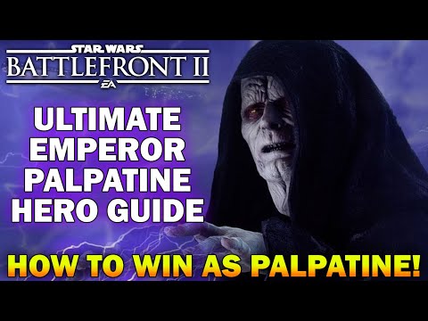 Emperor Palpatine Hero Guide! How To Not Suck, Win, & Become Unstoppable! - Star Wars Battlefront 2