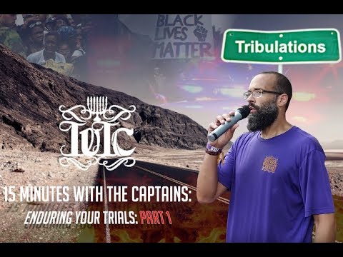 The Israelites: 15 Minutes With The Captains: Enduring Your Trials Pt 1