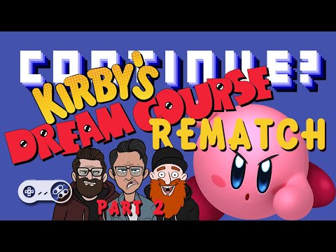 Kirby's Dream Course REMATCH - Quarantinue (Part 2)