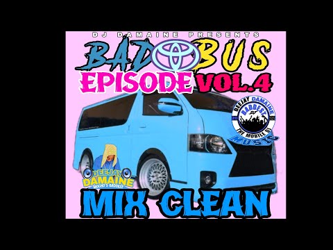 B@D BUS EPISODE VOL.4 CLEAN DANCEHALL MIX 2025 - SHAKE IT TO THE MAX MIX CLEAN 2025
