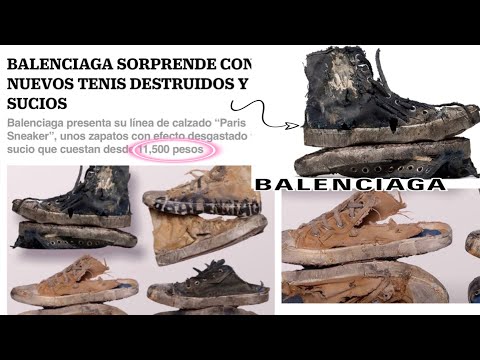 TENIS BALENCIAGA 2022! NUEVOS MODELOS DE TENIS SUCIOS Y ROTOS EN TENDENCIA