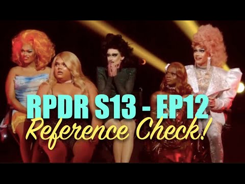 RPDR S13 Ep12 'Nice Girls Roast' - Reference Check
