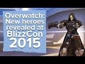 New Overwatch heroes revealed - BlizzCon 2015