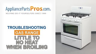 Gas Oven Broiler Won't Reach Temperature — Top 5 Reasons & Fixes (Kenmore, Whirlpool, GE & more)