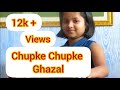 | Ghazal chupke chupke raat din | Harshita Bhattacharjya | Ghulam Ali | | Ghazal chupke chupke raat din | Harshita Bhattacharjya | Ghulam Ali |