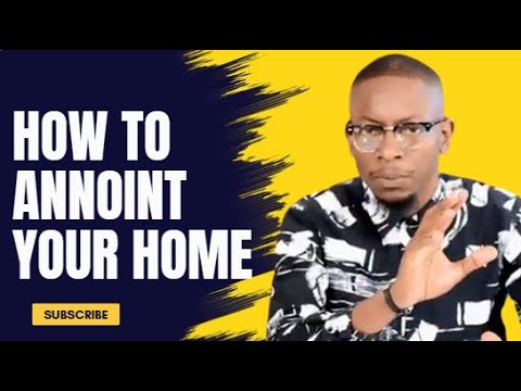 HOW TO ANOINT YOUR HOME