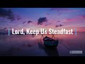 Lord, Keep Us Steadfast In Your Word