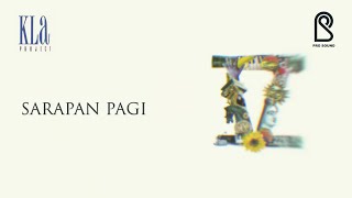 KLa Project - Sarapan Pagi | Official Lyric Video