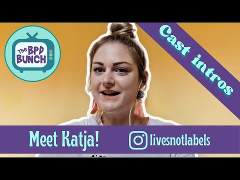 Meet the BPD Bunch -Katja