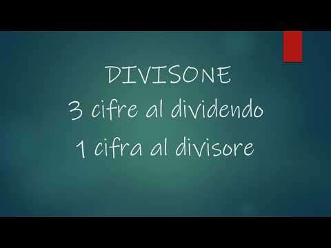 Divisione 3 cifre al dividendo 1 al divisore