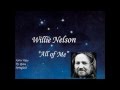 Willie Nelson-All of Me (with Lyrics)