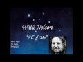Willie Nelson-All of Me (with Lyrics) 