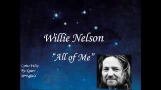 Willie Nelson-All of Me (with Lyrics)