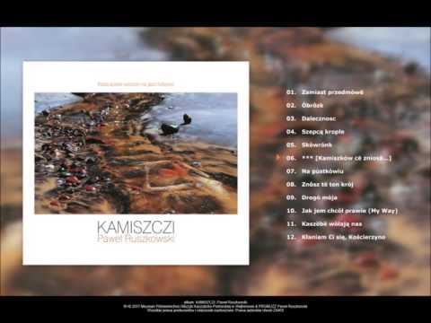 Paweł Ruszkowski ● KAMISZCZI [album medley] HD