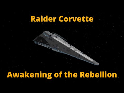 Raider Corvette Ship Showcase Awakening of the Rebellion 2.9.2
