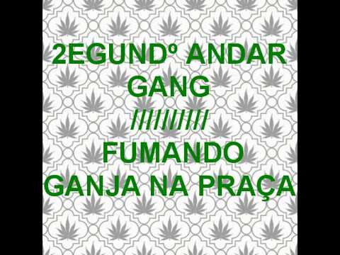 SEGUNDO ANDAR GANG - FUMANDO GANJA NA PRAÇA / MAIKO - VITOZERA - MARY - DANIEL (prod.Cashmoneyap)