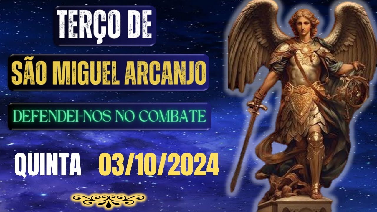 Terço de São Miguel Arcanjo - Defendei-nos no Combate (Quinta - 03/10/2024)