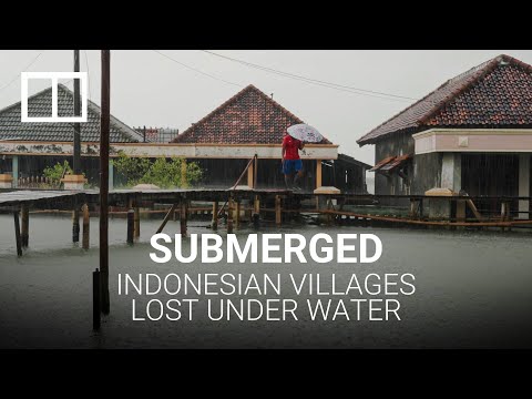 Erosion and groundwater extraction cause Indonesian villages to disappear under water