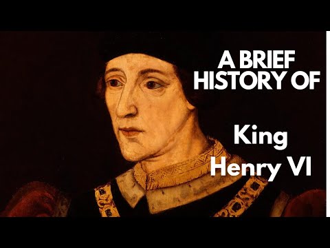 A Brief History of King Henry VI