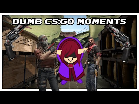 Steam Community :: Video :: Dumb CS:GO moments | CS:GO