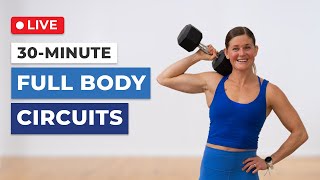 Live 30-Minute Full Body Strength Circuits (with HIIT x Abs Finisher)
