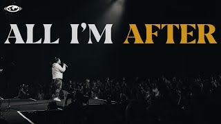 All I'M After