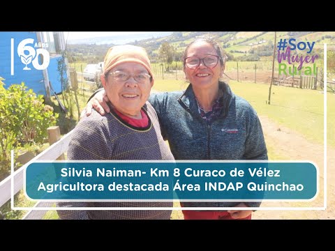 Día Internacional de Las Mujeres Rurales: Silvia Naiman, Kilómetro 8 de Curaco de Vélez
