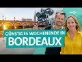 Städtetrip Bordeaux Frankreichs Paris Des Südens ARD Reisen