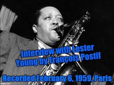 Interview with Lester Young by François Postif - February 6, 1959