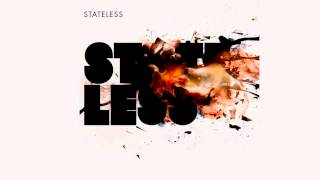 Stateless - Bloodstream (HQ)