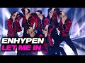 [4K] ENHYPEN - Let Me In