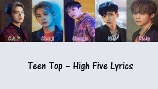 Teen Top – High Five [Hang, Rom & Eng Lyrics]