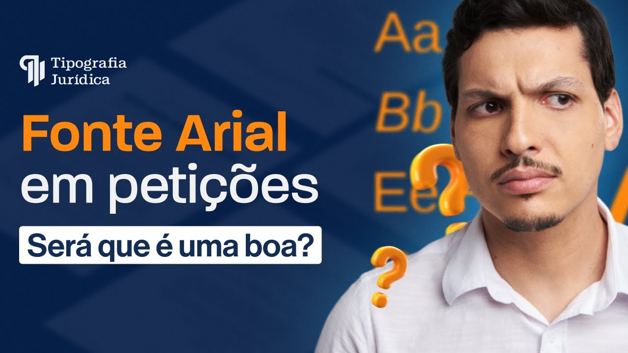 Que fonte usar em petições? Será que a Arial é uma boa?