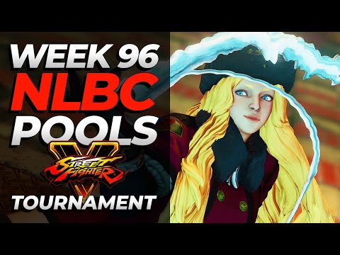 Street Fighter V Tournament | Pools | NLBC Online #96
