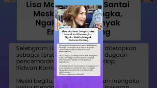Tak Takut? Lisa Mariana Malah Santai Meski Jadi Tersangka, Ngaku Kini Makin Banyak Endorse Datang