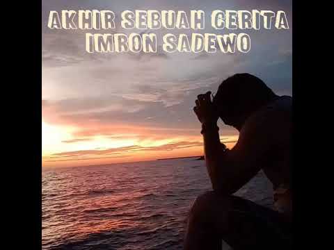 Akhir Sebuah Cerita by Imron sadewo