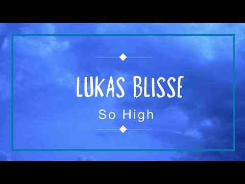 Lukas Blisse - So High (piano version) Lyric Video